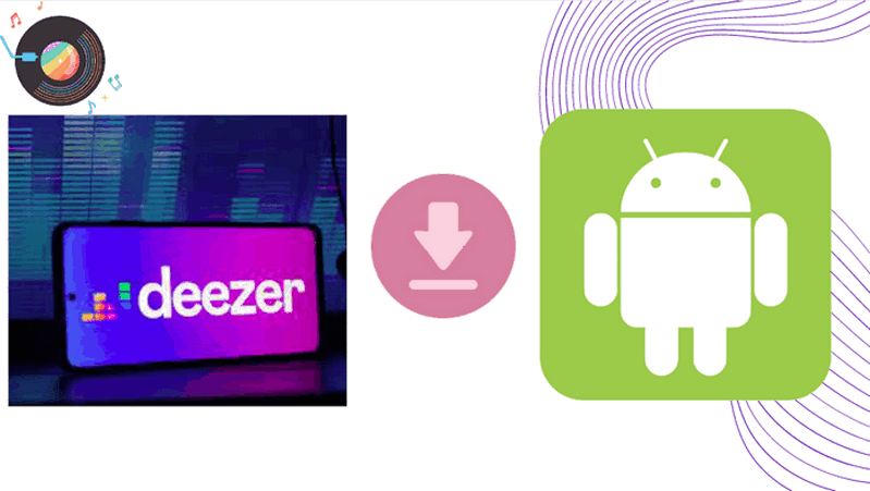 Téléchargez la musique de Deezer sur Android