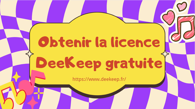 obtenir une licence DeeKeep gratuite